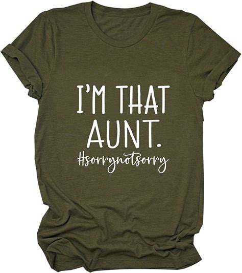 Im That Aunt Sorry Not Sorry T Shirt For Auntie Short Sleeve Casual