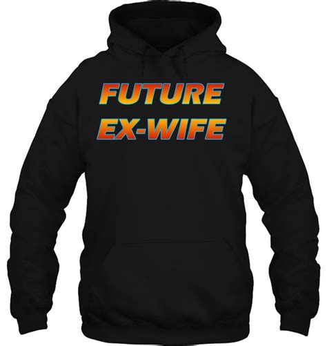 Future Ex Wife Funny Divorced Woman