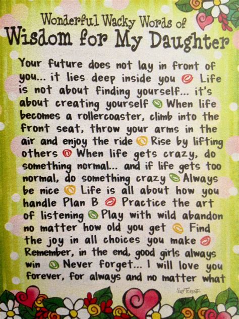 Words of wisdom for my daughter | Daughter quotes, I love my daughter, To my daughter