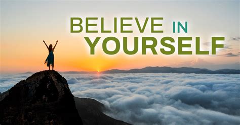 You Have To Believe In Yourself