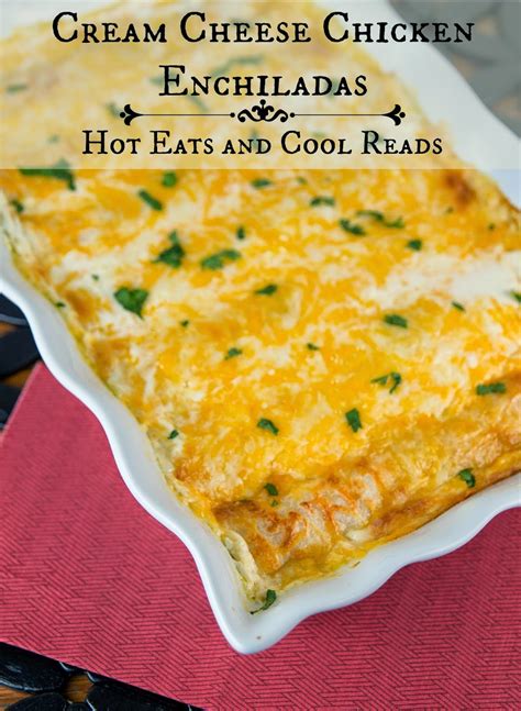 Add eggs one at a time, beating and scraping sides of bowl after each addition. Hot Eats and Cool Reads: Cream Cheese Chicken Enchiladas ...