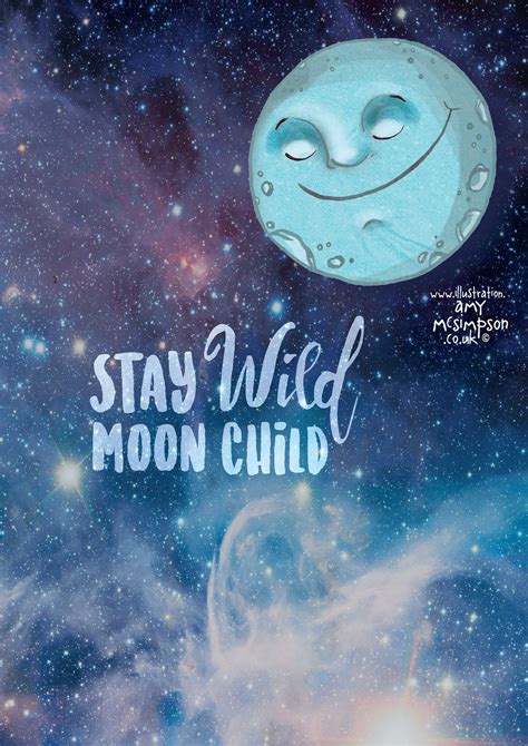 Stay Wild Moon Child! | Stay wild moon child, Moon child 