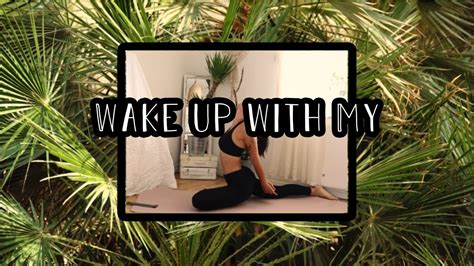 Mywb Wake Up With Me Youtube