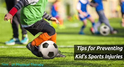 Important Tips For Preventing Kids Sports Injuries New Age Physical