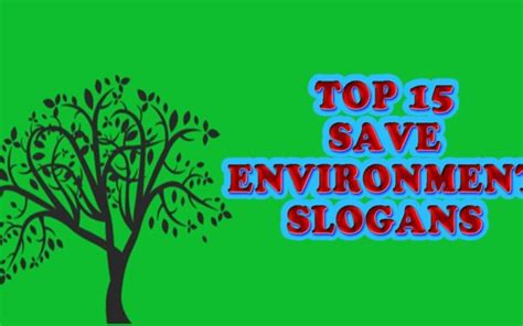 15 Save Environment Slogans The Ecobuzz