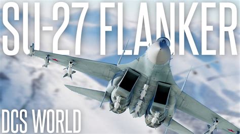 Learning To Fly The Su 27 Flanker In The Most Realistic Flight Sim