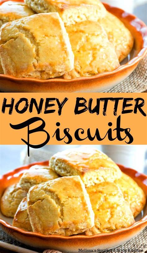 Honey Butter Biscuits Honey Butter Biscuits Recipes Honey Recipes