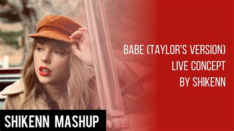 Taylor Swift ~ Babe Taylors Version Live Concept Youtube