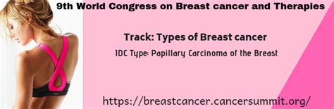 9th World Congress On Breast Cancer And Therapies Idc Type Papillary