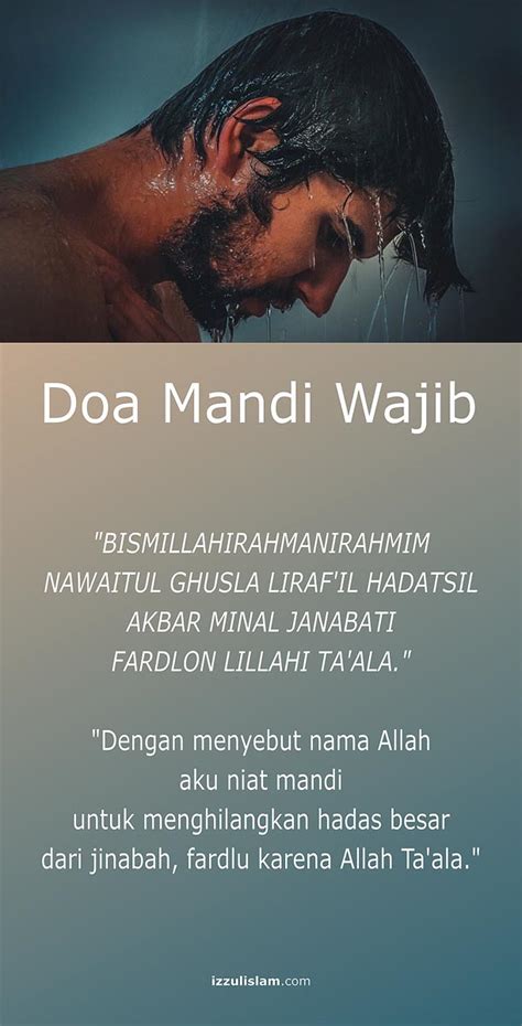 Niat dan doa mandi wajib atau mandi besar atau mandi junub. Doa dan Cara Mandi Wajib Bagi Laki-Laki dan Perempuan