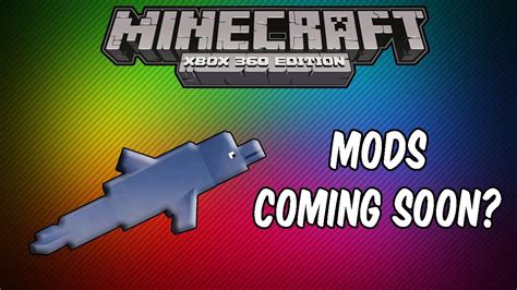 Minecraft Xbox 360 Mods Coming Soon Youtube