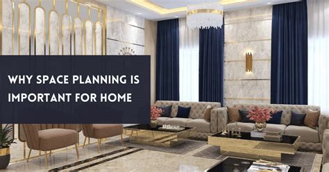 Importance Of Space Planning In Home Interior Design Msd