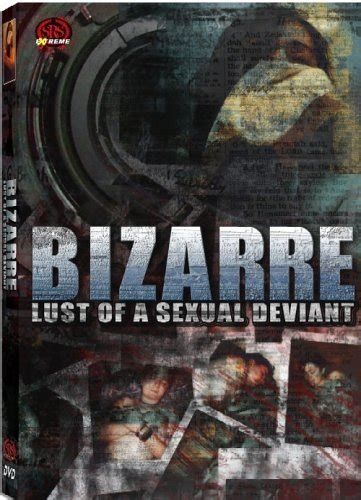 Bizarre Lust Of A Sexual Deviant 2001
