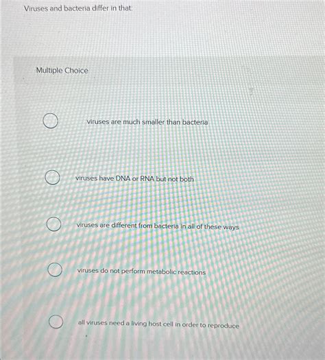 Solved Viruses and bacteria differ in that:Multiple | Chegg.com