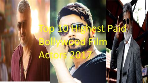 Top 10 Highest Paid Bollywood Film Actors 2017 Youtube