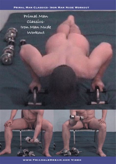 Primal Man Classics Iron Man Nude Workout Triangle Dream Home Video