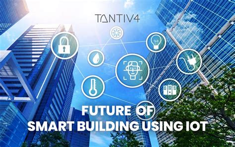 How The Future Scope Of Smart Building Using Iot Solution Tantiv4