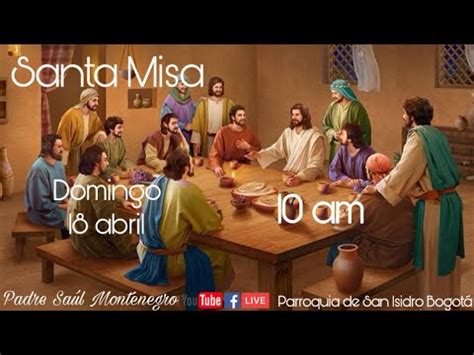 MISA COMUNITARIA DOMINGO III DE PASCUA 10AM ABRIL 18 YouTube