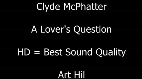 Clyde Mcphatter A Lovers Question Youtube