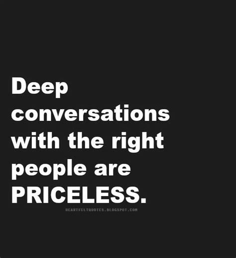 Hurting someone can be as easy as throwing a stone in the sea. Heartfelt Quotes: Deep conversations with the right people ...