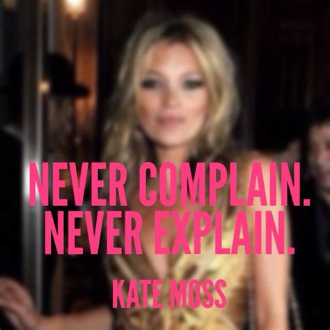 Maybe you would like to learn more about one of these? Kate Moss Quotes. QuotesGram