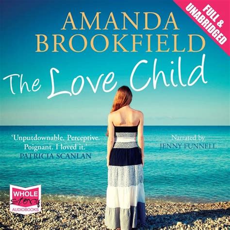 The Love Child Audiobook Amanda Brookfield Storytel