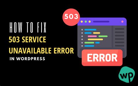 How To Debug Fix 503 Service Unavailable Error WordPress