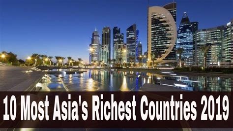Top 10 Most Richest Countries In Asia 2019 Rich Country