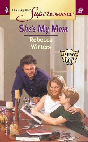 Harlequin Superromance Ser Shes My Mom By Rebecca Winters 2002
