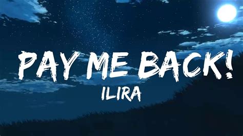 Ilira Pay Me Back Lyrics Youtube