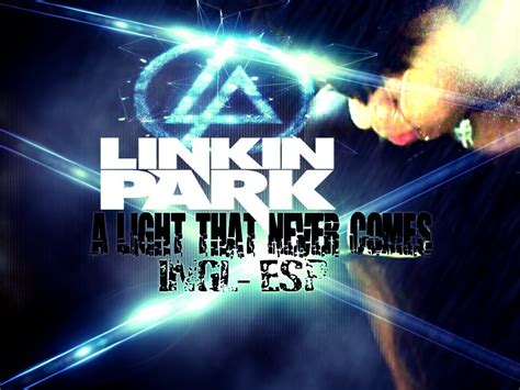 Linkin Park X Steave Aoki A Light That Never Comes Ingl Esp YouTube