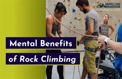 9 Mental Benefits Of Rock Climbing Climbing Heals