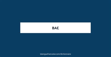 Définition De Bae Dictionnaire Français