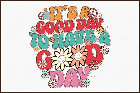 It’s a Good Day to Have a Good Day PNG S Illustration par Sublimation