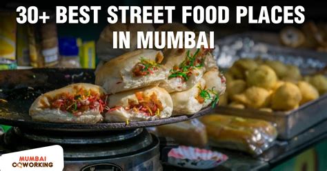 50 Best Street Food In Mumbai That You Must Try In 2023