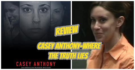 Review Casey Anthony Where The Truth Lies Detail Should Watch Or Not