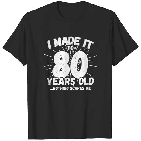 80 year old birthday funny 80th birthday meme t shirt starting at 9 45 by jon steinberg