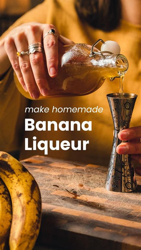 Homemade Banana Liqueur Recipe Summer Drinks