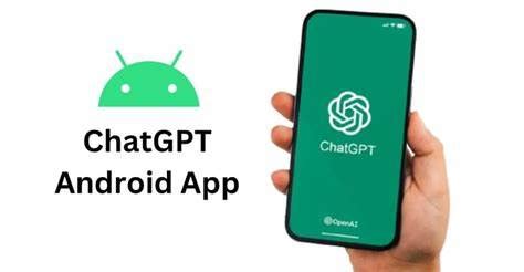 Open Ai All Set To Launch Android App For Chatgpt Lovers Featuring New Customized Instructions