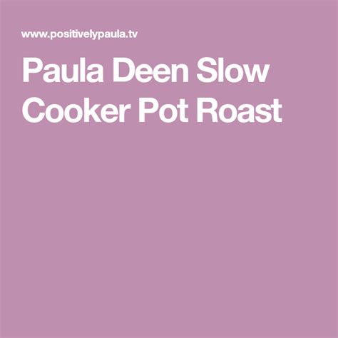 In a medium bowl, mix the mushroom soup, red wine, worcestershire sauce, beef bouillon if using all together. Paula Deen Slow Cooker Pot Roast | Pot roast slow cooker ...