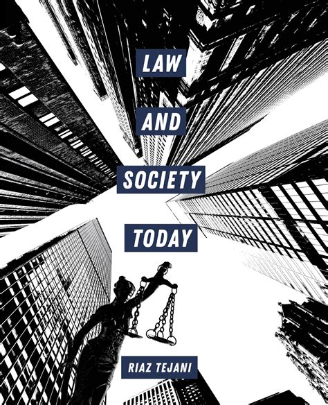 Law And Society Today By Riaz Tejani Paperback University Of