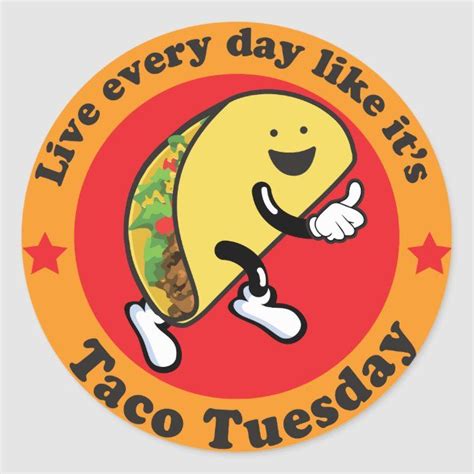 Taco Tuesday Every Day Classic Round Sticker Custom Stickers Taco