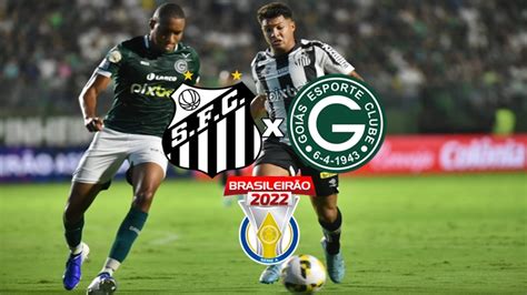 Santos X Goi S Ao Vivo Como Assistir Ao Jogo Online E Na Tv Pelo