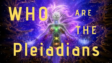 Who Are The Pleiadians Awakening People Youtube