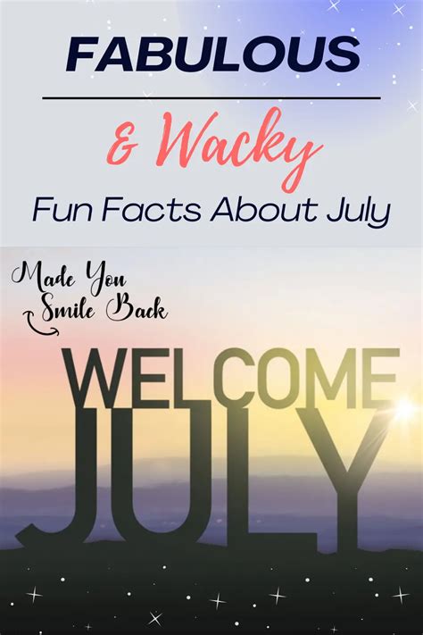 Fascinating Fun Facts About July Made You Smile Back