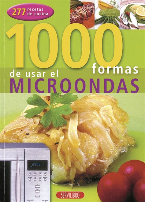 A través de este medio de cocción se pueden elaborar recetas rápidas. Libros de cocina - Libros Servilibro Ediciones - 1000 ...