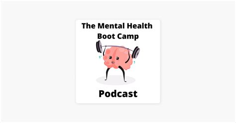 ‎the Mental Health Boot Camp Podcast On Apple Podcasts