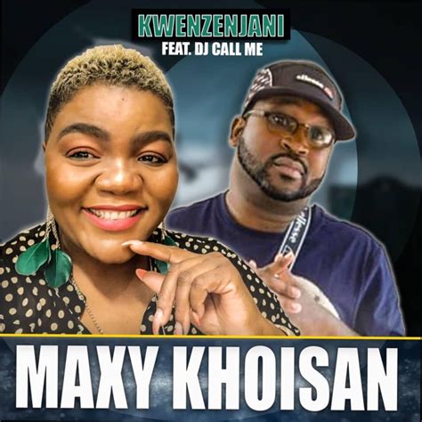 maxy khoisan letras listas de reproducción y vídeos shazam