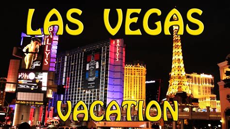 Las Vegas Vacation 2012 Travel Vacation Youtube