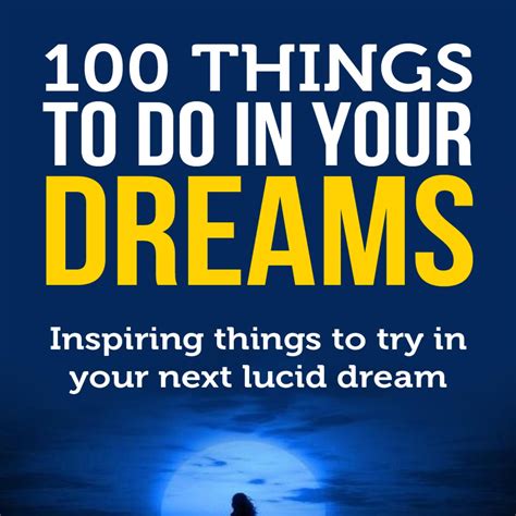 Revised-100-Things-to-do-in-a-lucid-dream.pdf | DocDroid